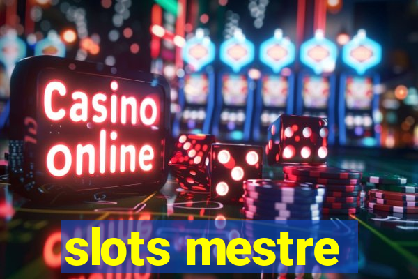 slots mestre